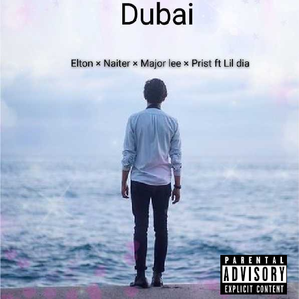 Lil dia - Dubai Featuring Elton × Naiter × Major lee × prist album artwork