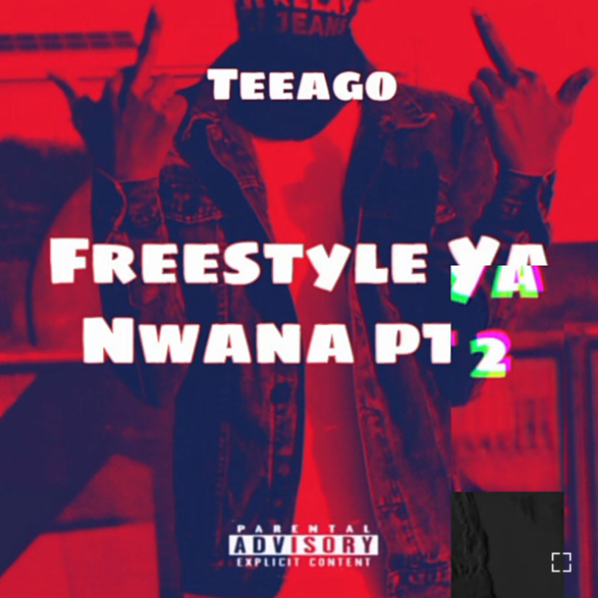 Teeago - Freestyle Ya Nwana Pt 2.