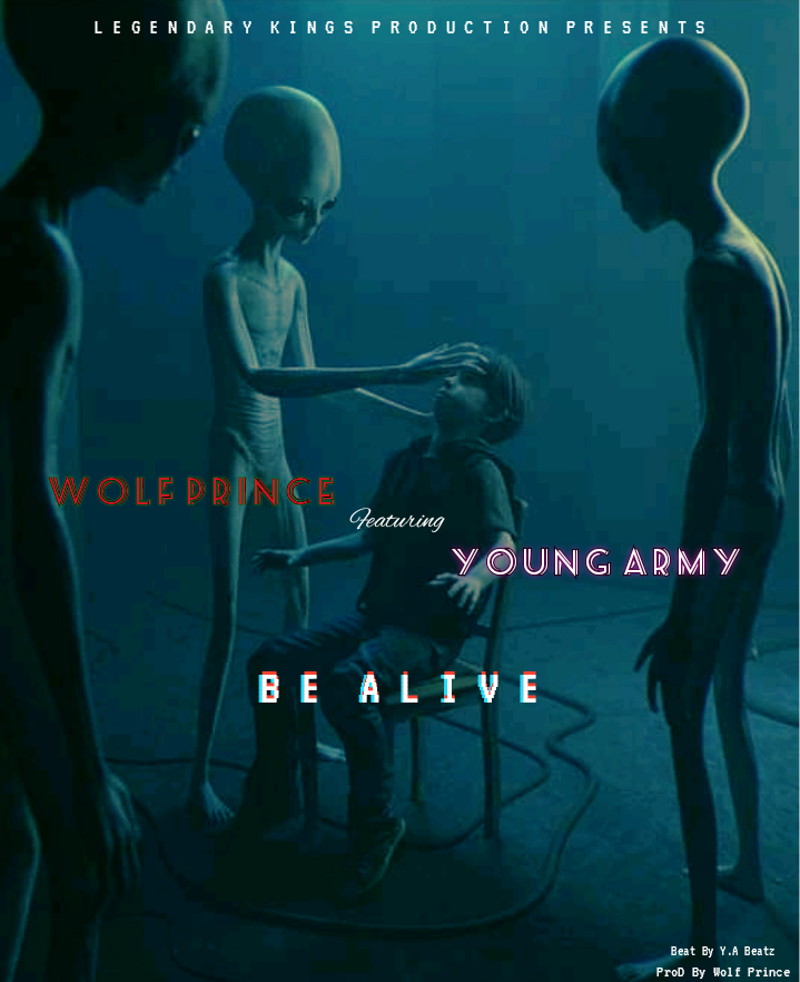 Wolf Prince - Be alive Featuring Young army