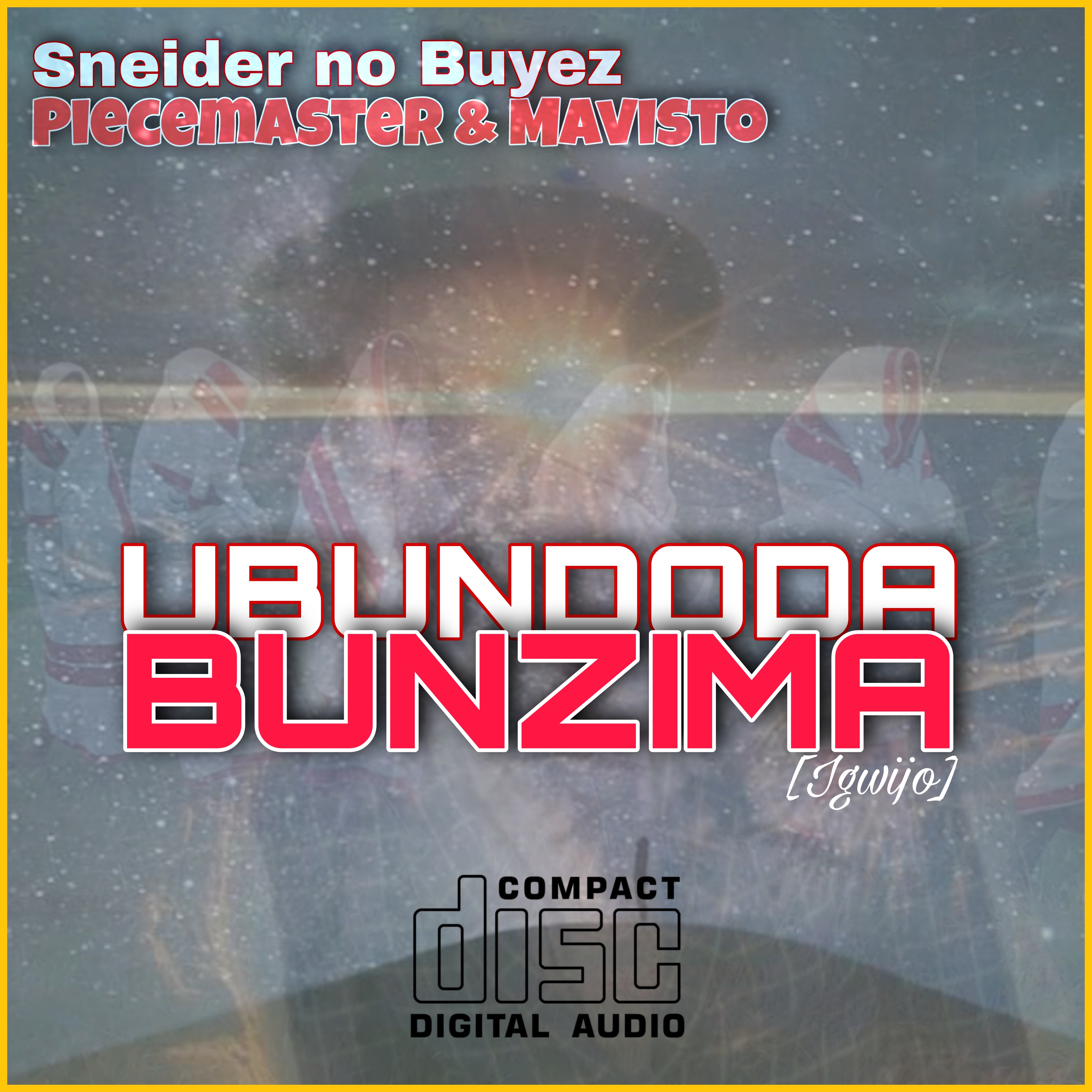 Sneider no Buyez - UBudoda Bunzima (igwijo) Featuring Mavisto & Piecemaster