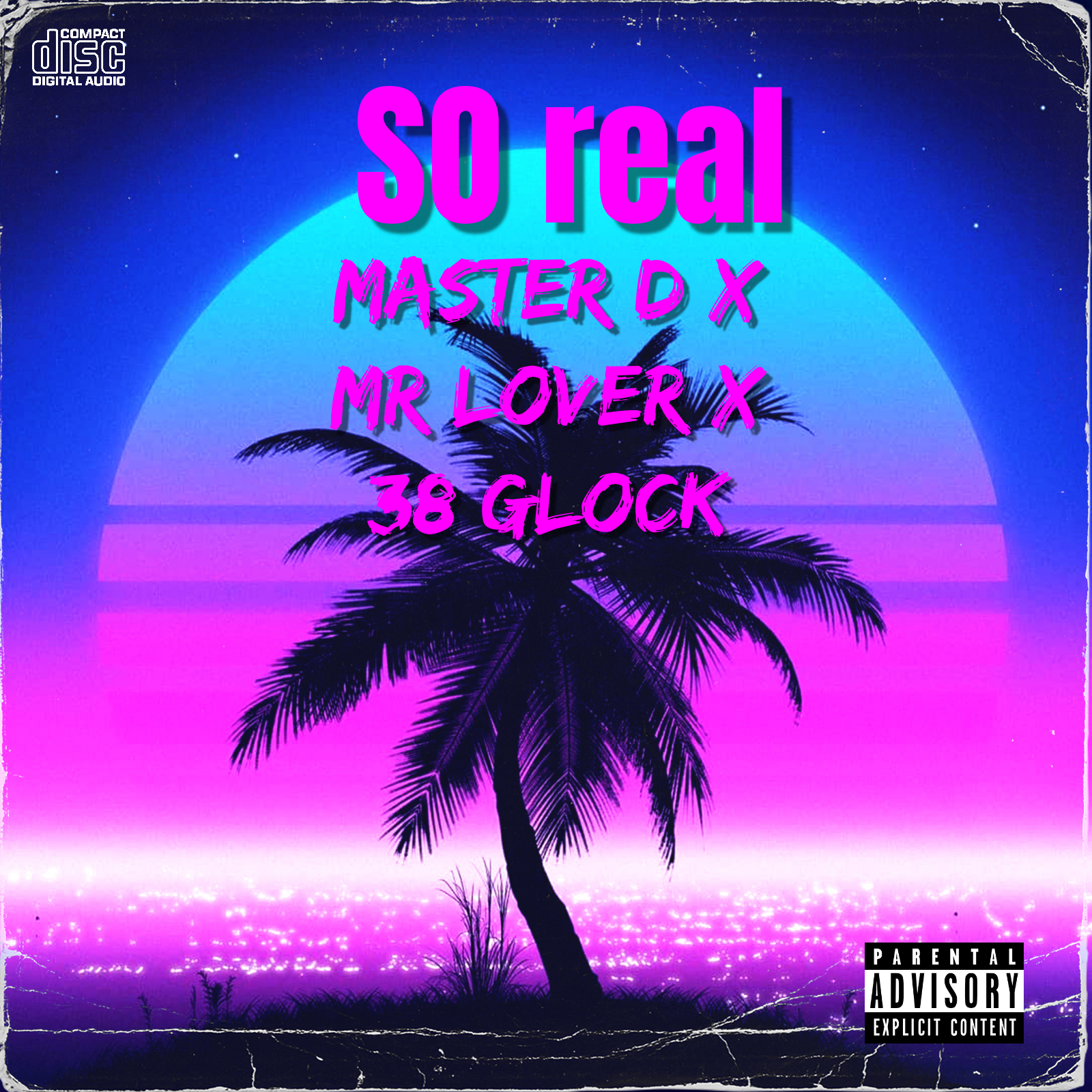 MASTER D - SO REAL Featuring MR LOVER &38 GLOCK