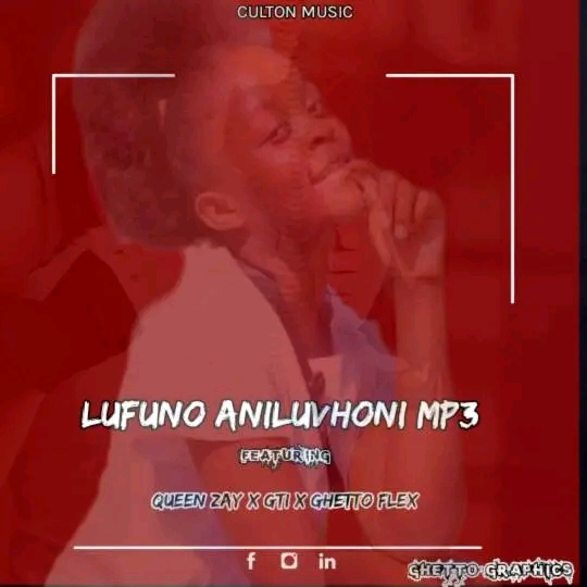 Queen Zay - Lufuno Aniluvhoni Featuring GTI & GHETTO FLEX
