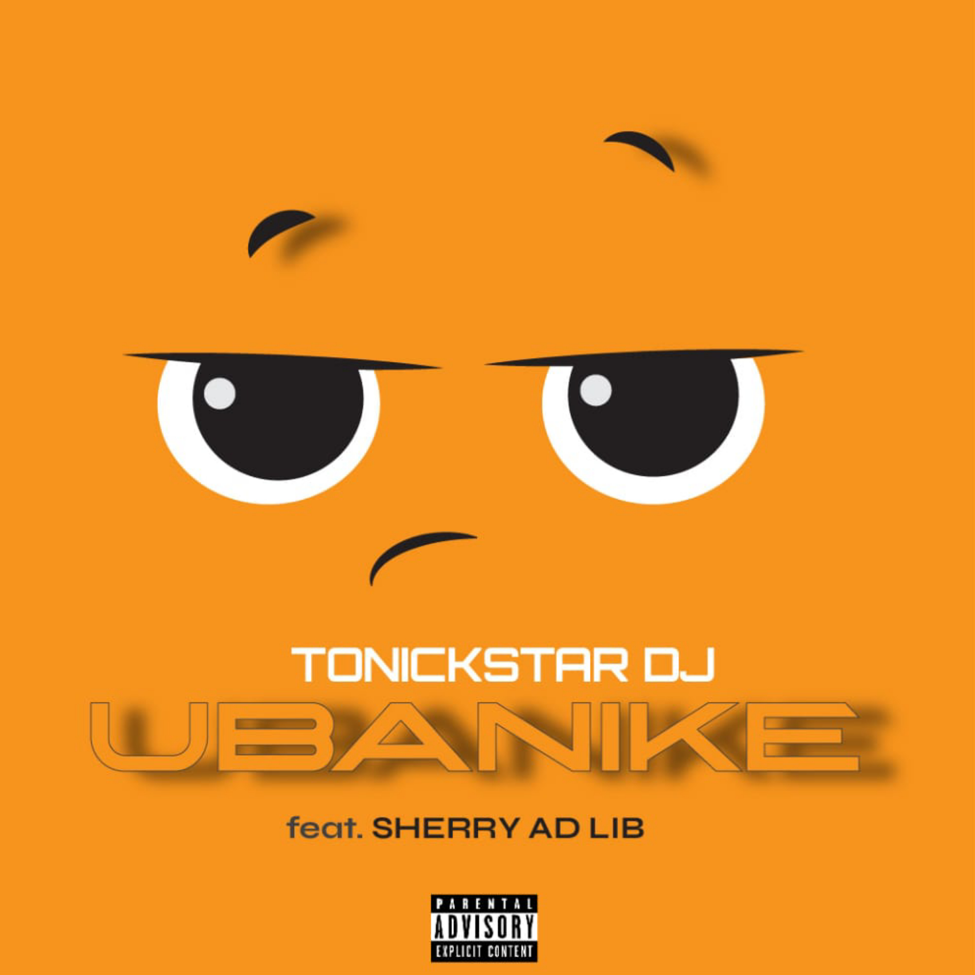 Tonickstar DJ & Sherry Ad Lib - Ubanike Featuring Lebza