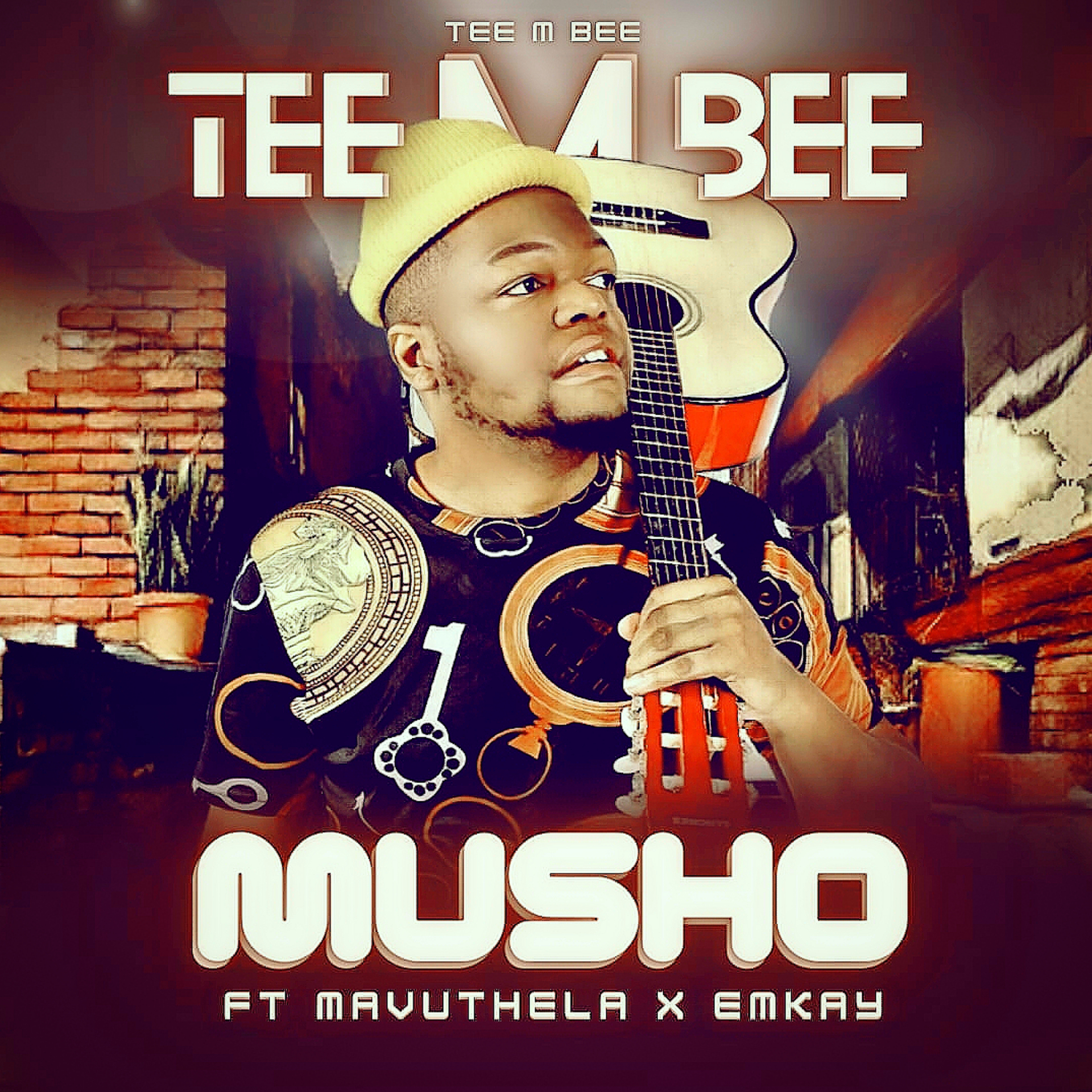 Tee M Bee ft Mavuthela X Emkay - MUSHO Featuring Tee M Bee Ft Mavuthela X Emkay