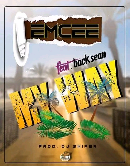 Emcee Mr Hardcopy - My way Featuring Back Sean