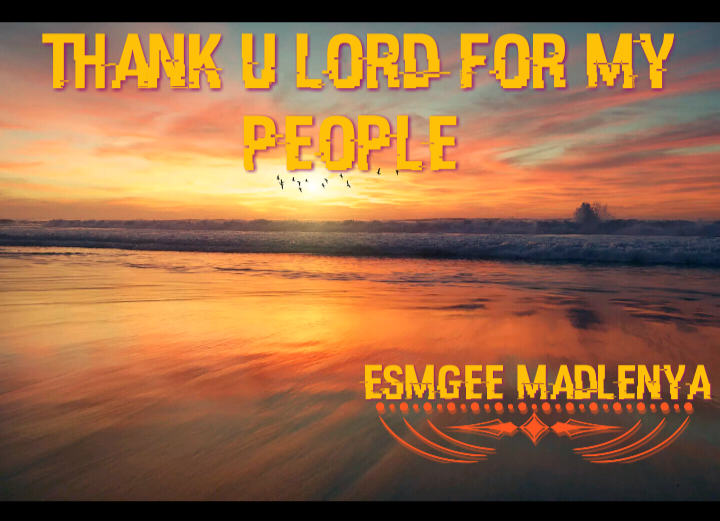 EsMgee Madlenya - Thank U Lord For My People