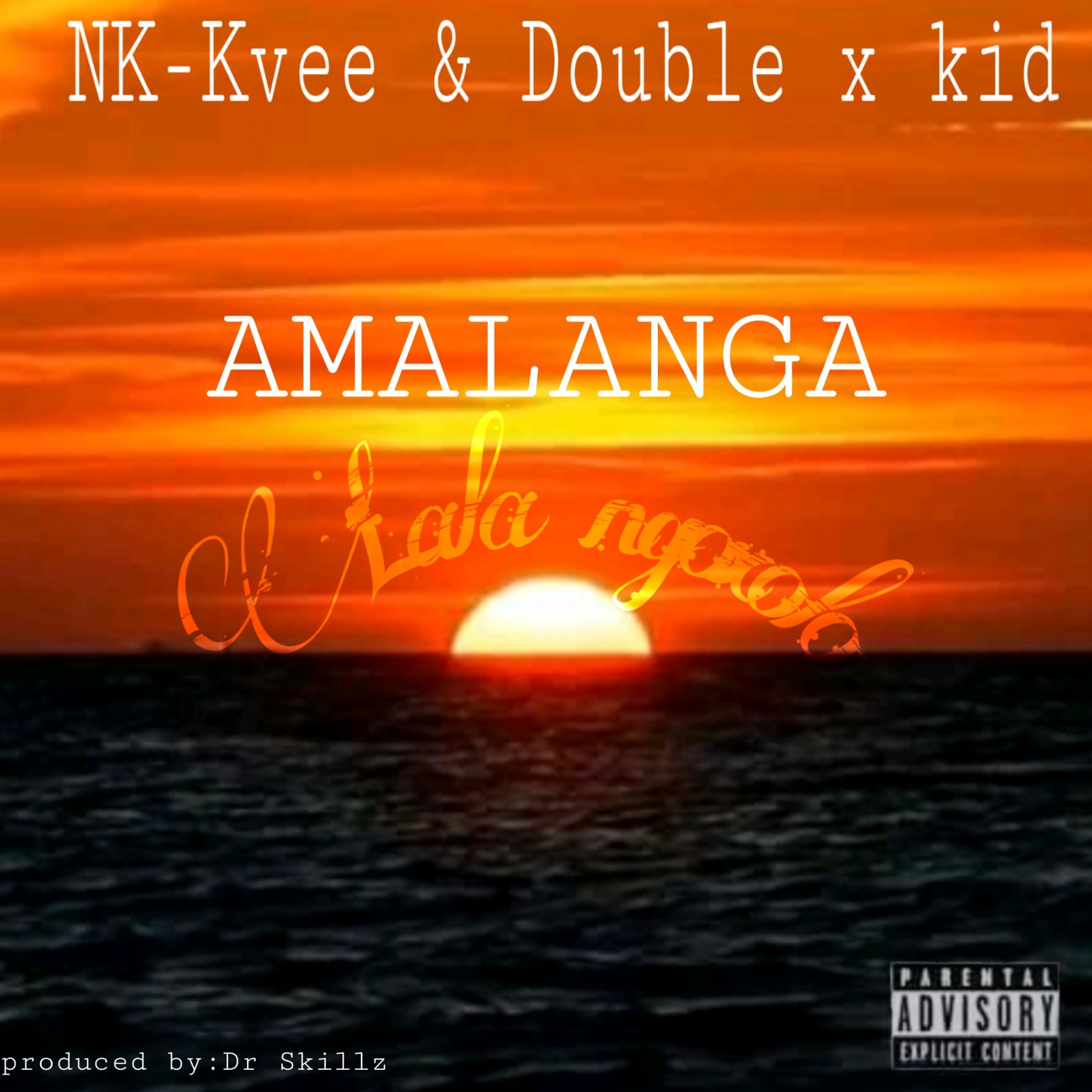 NK-Kvee - AMALANGA Featuring Double X kid
