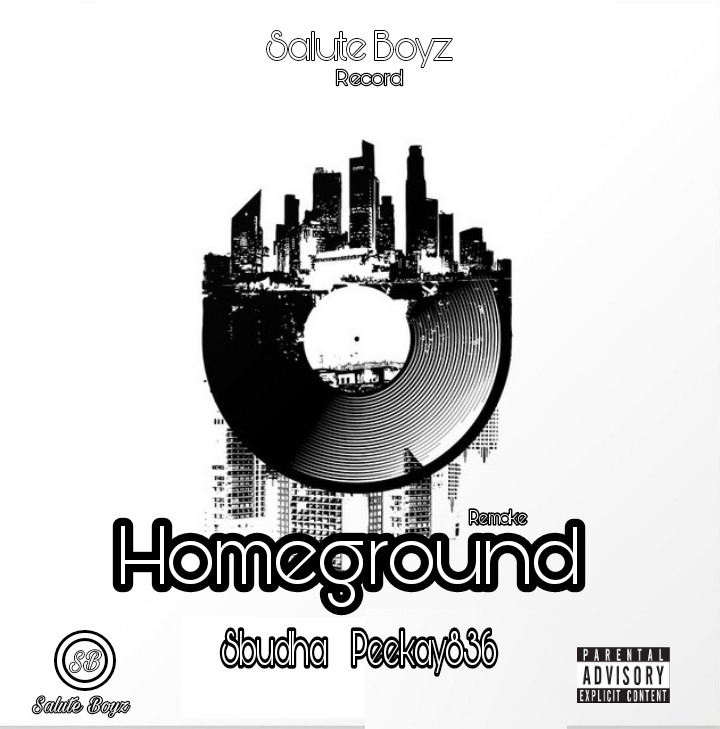 Sbudha - Homeground remake Featuring Peekay836
