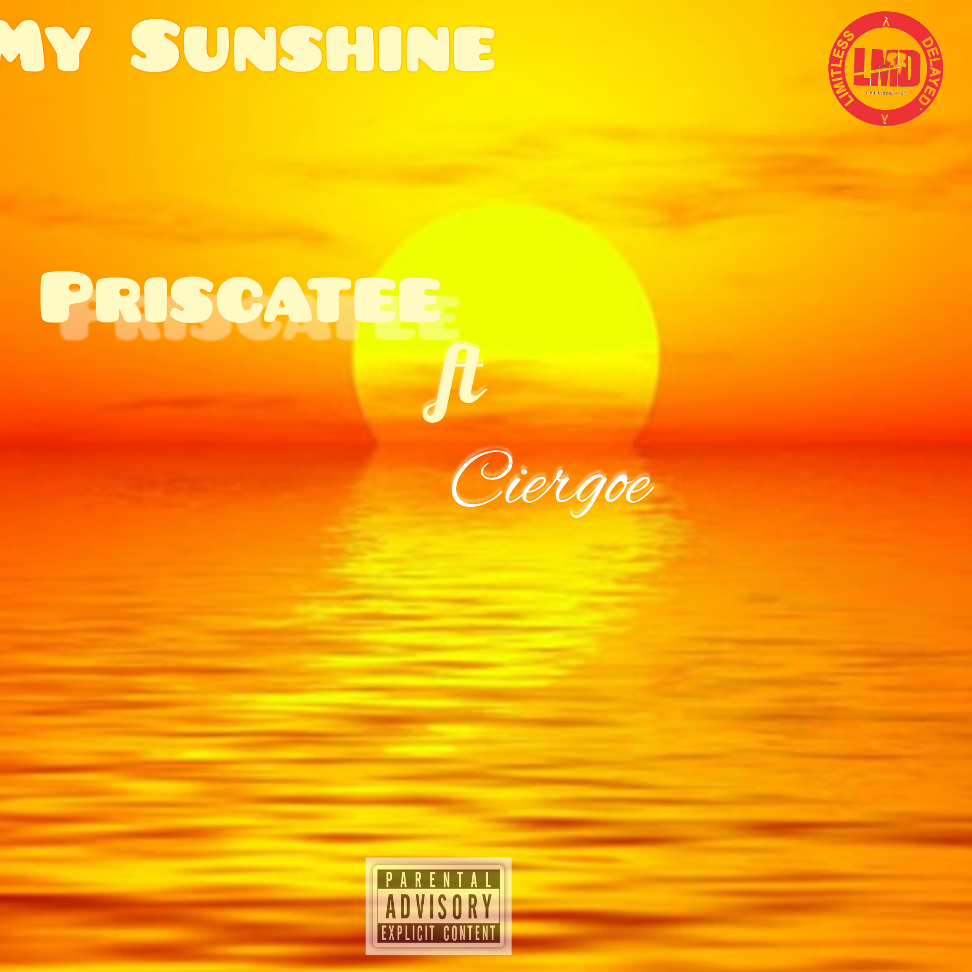 Priscatee - My Sunshine Featuring Ciergoe