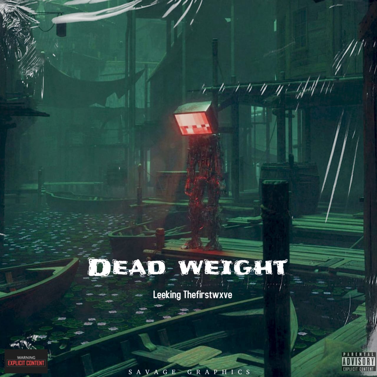Leeking Thefirstwxve - Dead Weight