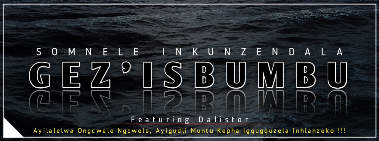 Somnele - gez'isbumbu Featuring Dalistor