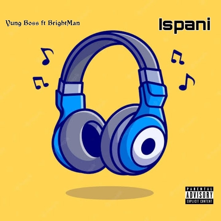Yung Boss - Ispani Featuring BrightMan