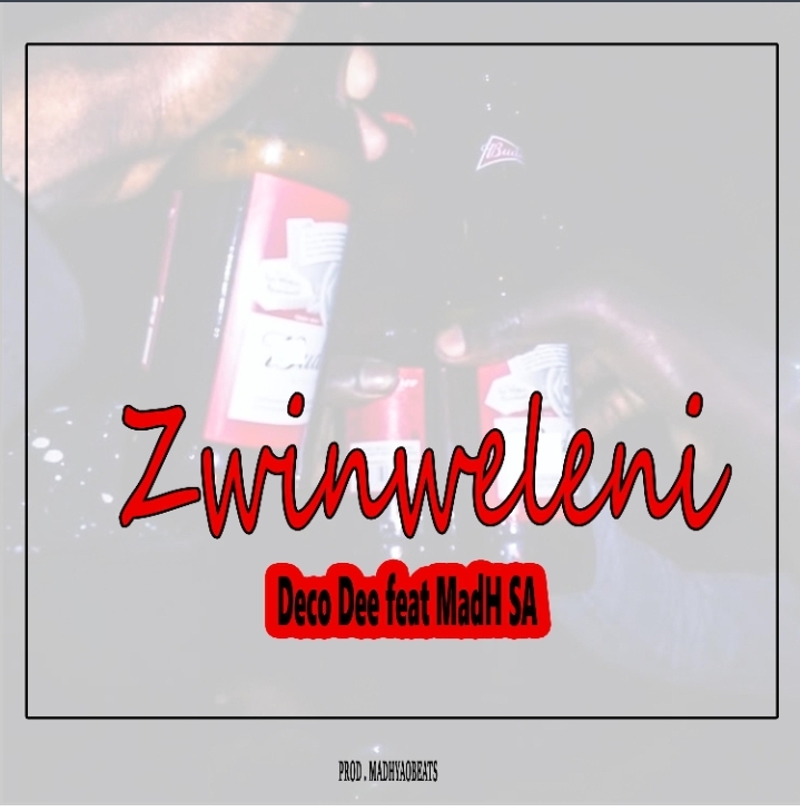 Deco Dee - Zwinweleni Featuring madH_SA