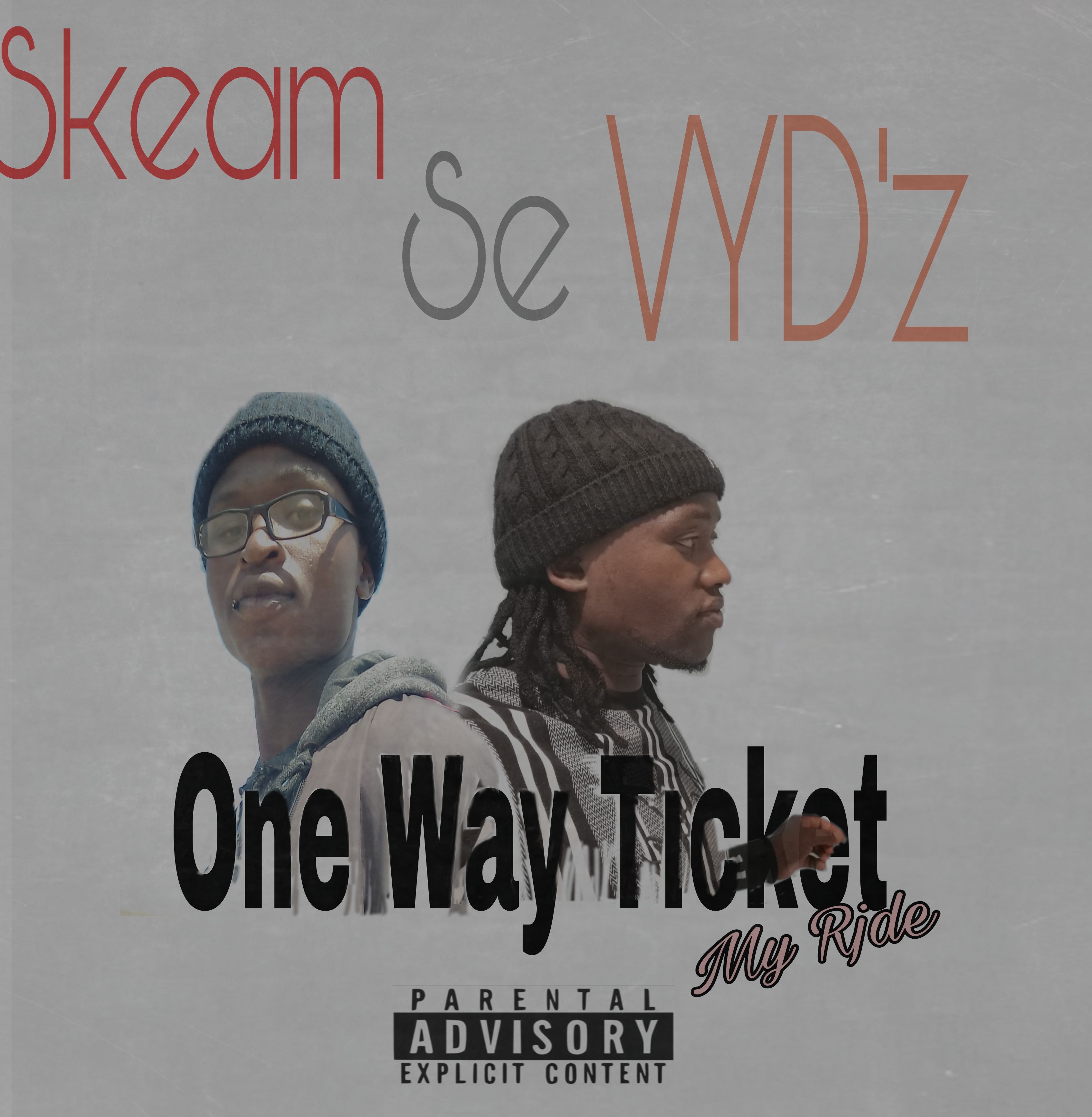 Skeam se VYD'z - One Way Ticket