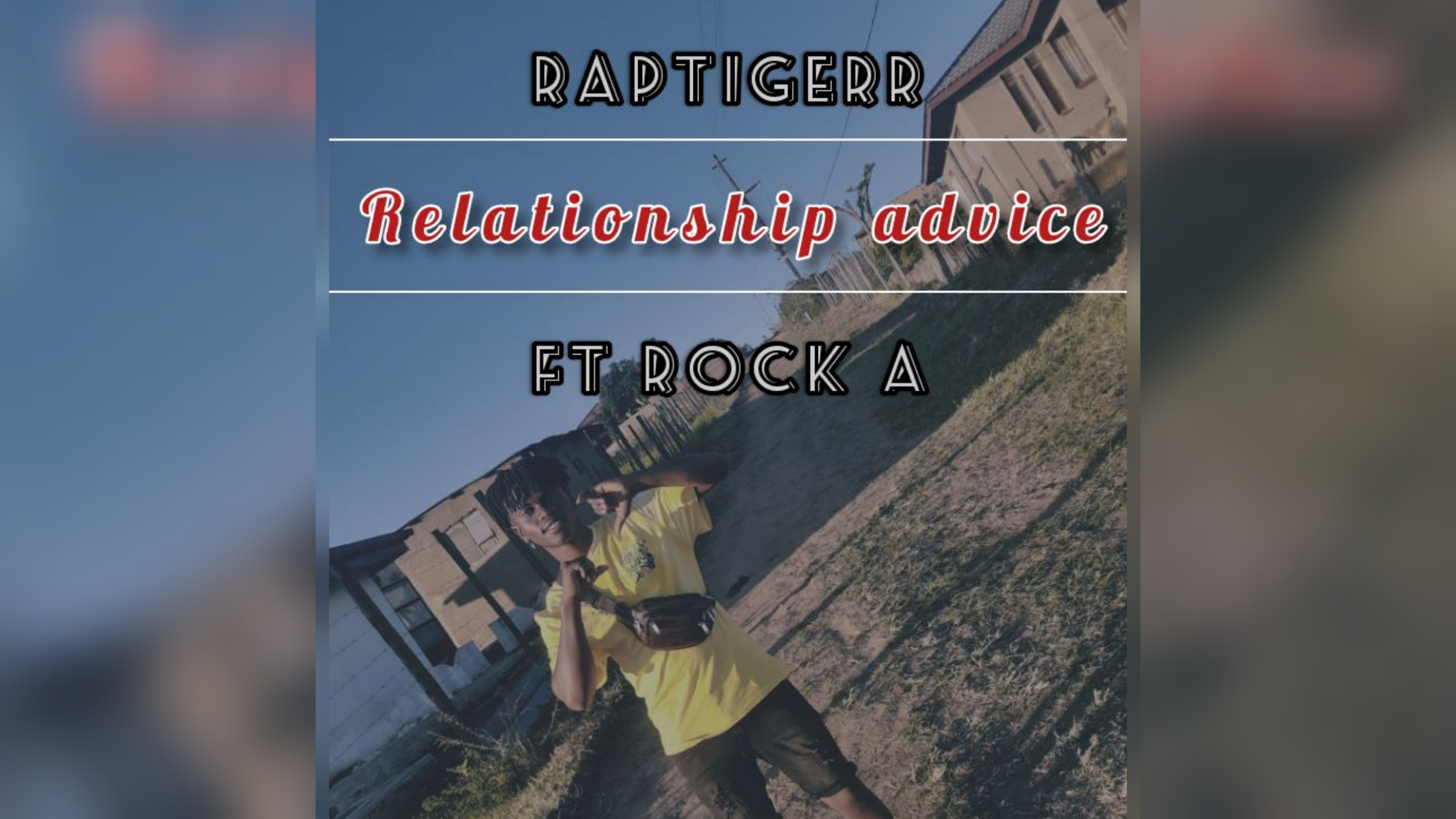 RapTigerr - Relationship advice Featuring Rock A album artwork