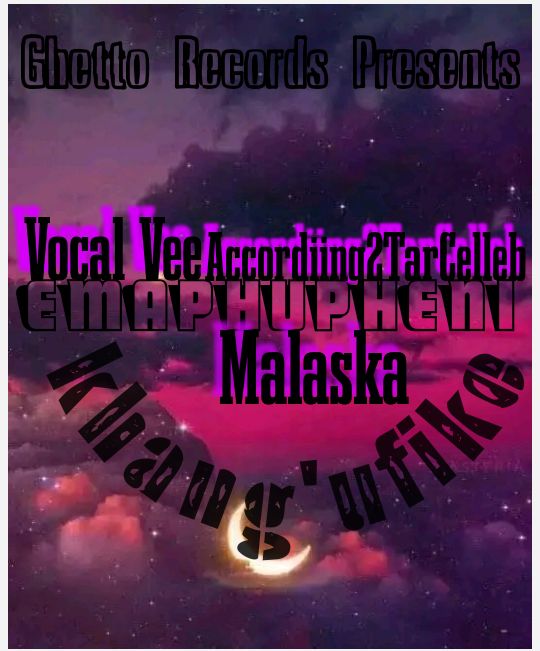 Vocal Vee_Accordiing To Tar Celleb _Malaska - eMaphupheni Featuring GhettoRecords