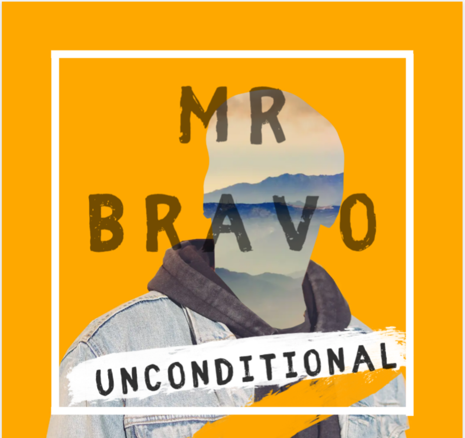 MR BRAVO - UNCONDITIONAL_EP Featuring Yzee