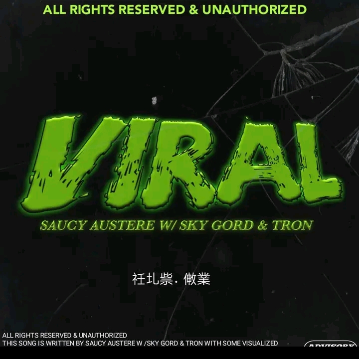 Saucy Austere - VIRAL Featuring Sky Gord & Tron