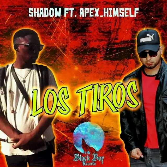 Apex_himself - los_Tiros Featuring Shadow