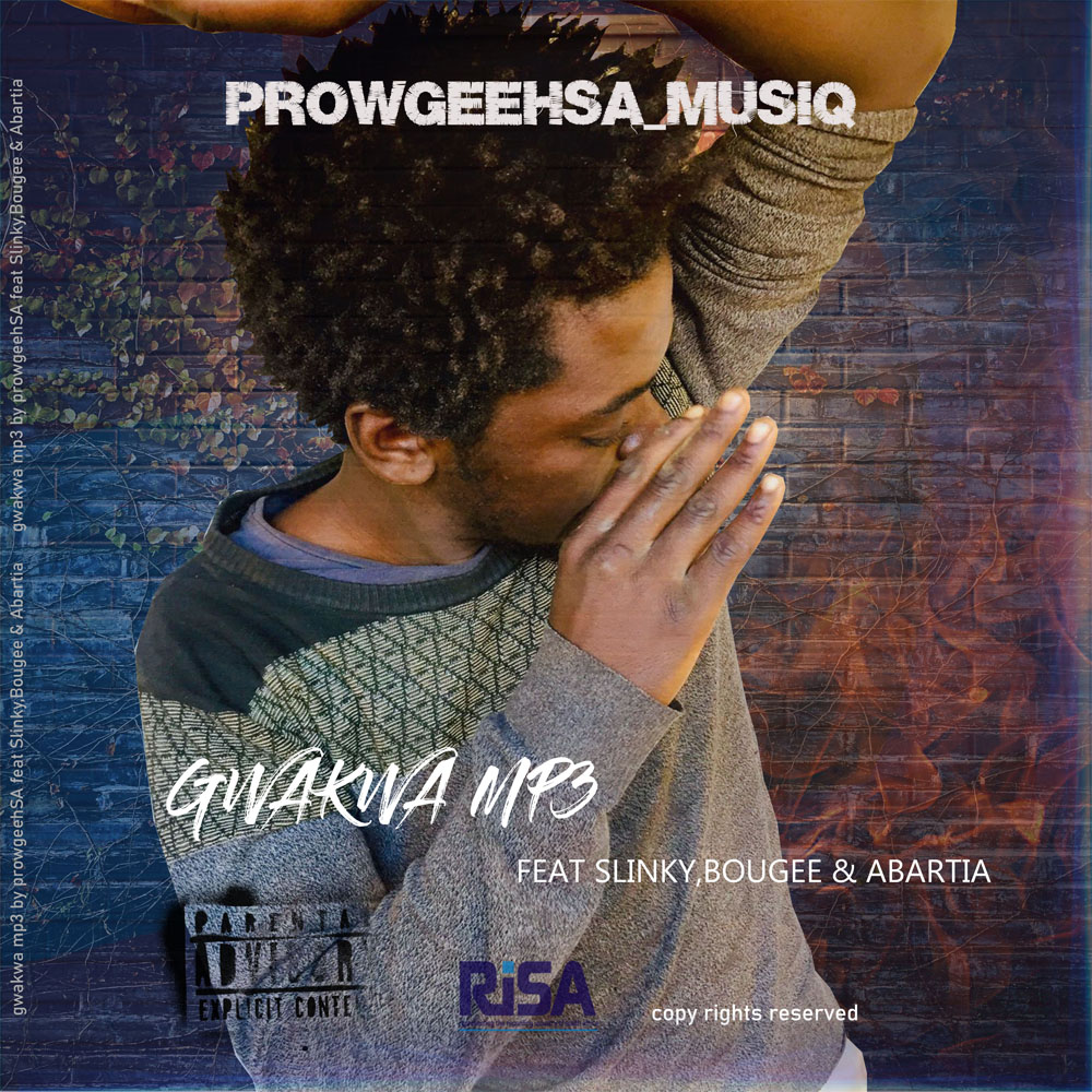 ProwgeehSA - Gwakwa Featuring Slinky, Boujee 13ty, Abartia