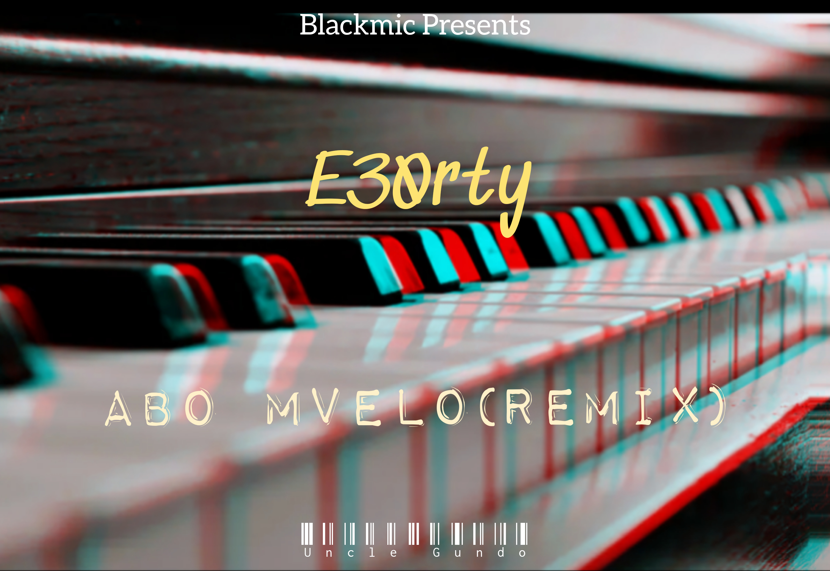 E30rty - Abo Mvelo(Remix) Featuring BlackMic Music