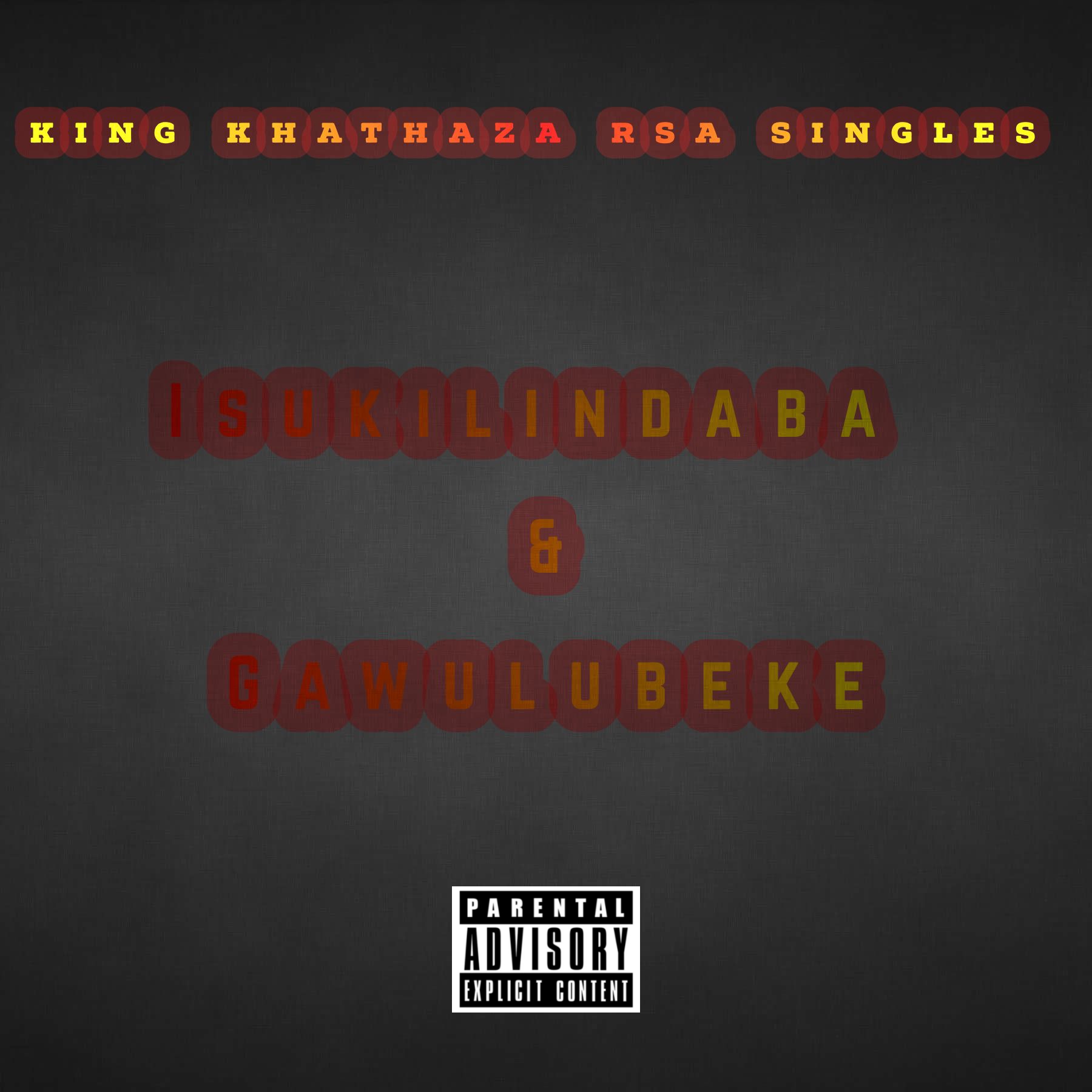 King khathaza Rsa - Gawulubeke