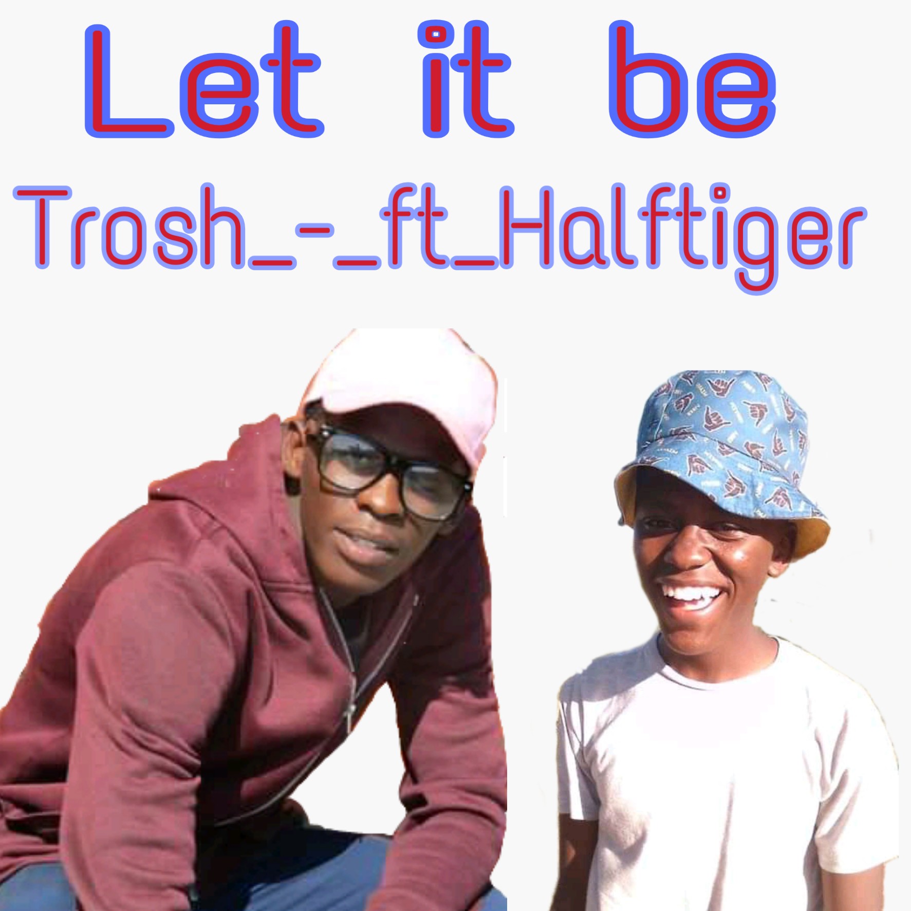 TrosH - Let it be Featuring Halftiger