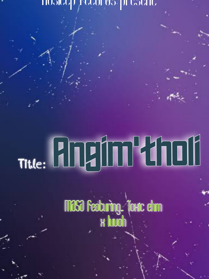 Masa - Angim'tholi Featuring Toxic Ehm &  Luvo