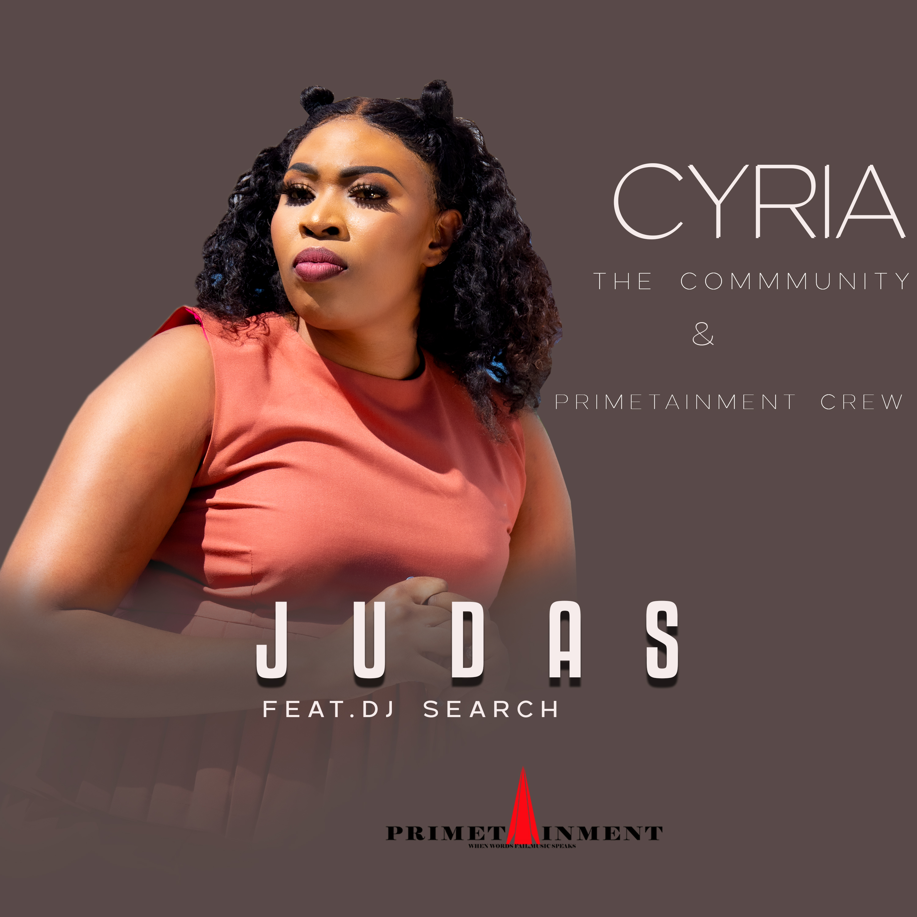 Cyria the Community & Primetainment Crew - Judas Featuring DJ Search