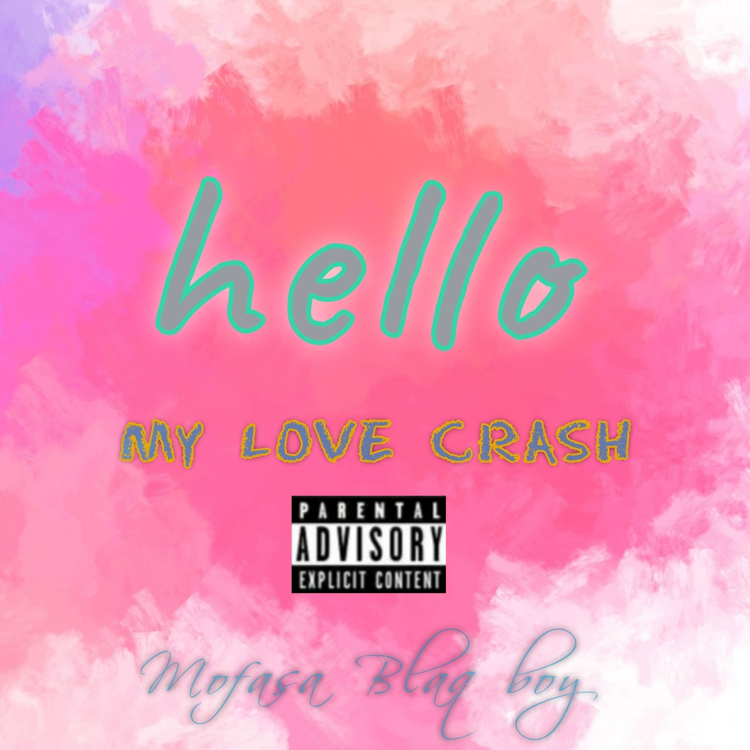 Mofasa blaq boy S'A - My love crash