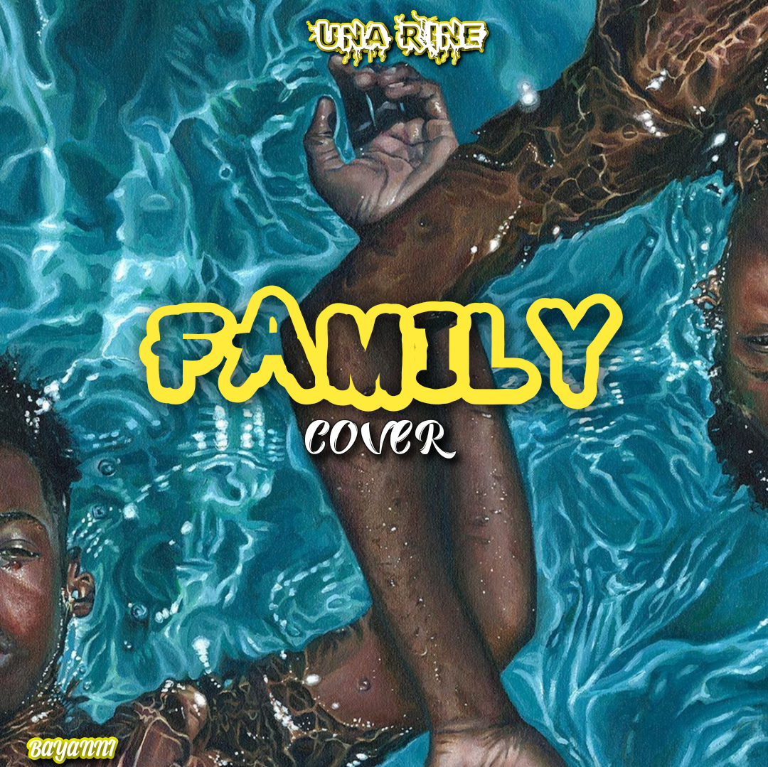Una Rine - Family [Cover] Featuring Bayanni