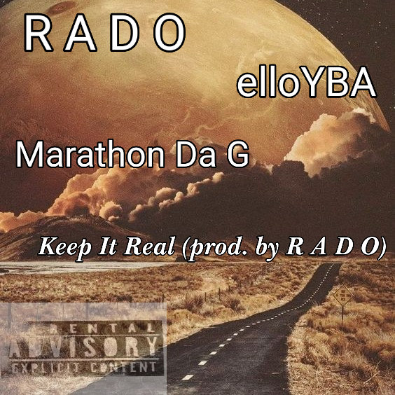 Marathon Da G ,R A D O , elloYBA - Keep it Real (prod. by R A D O)