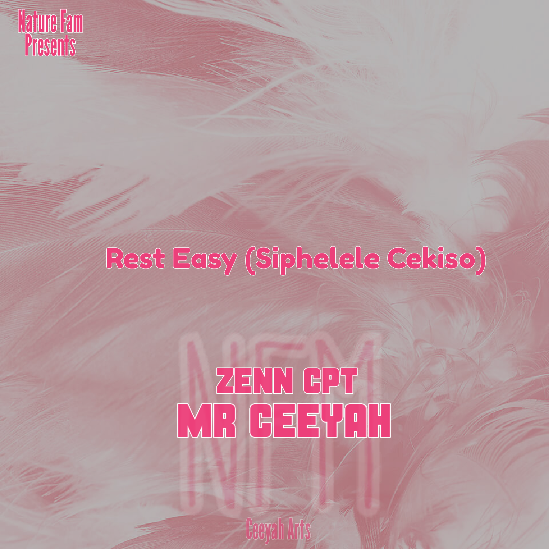 Mr Ceeyah - Rest Easy (Siphelele Cekiso) Featuring Zenn CPT