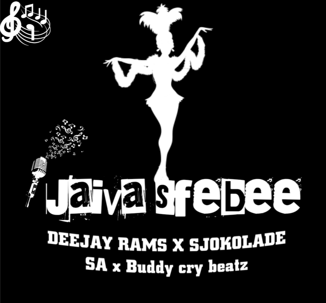 Deejay Rams x Sjokolade SA x Buddy cry - Jaiva sfebee Featuring Mr Free
