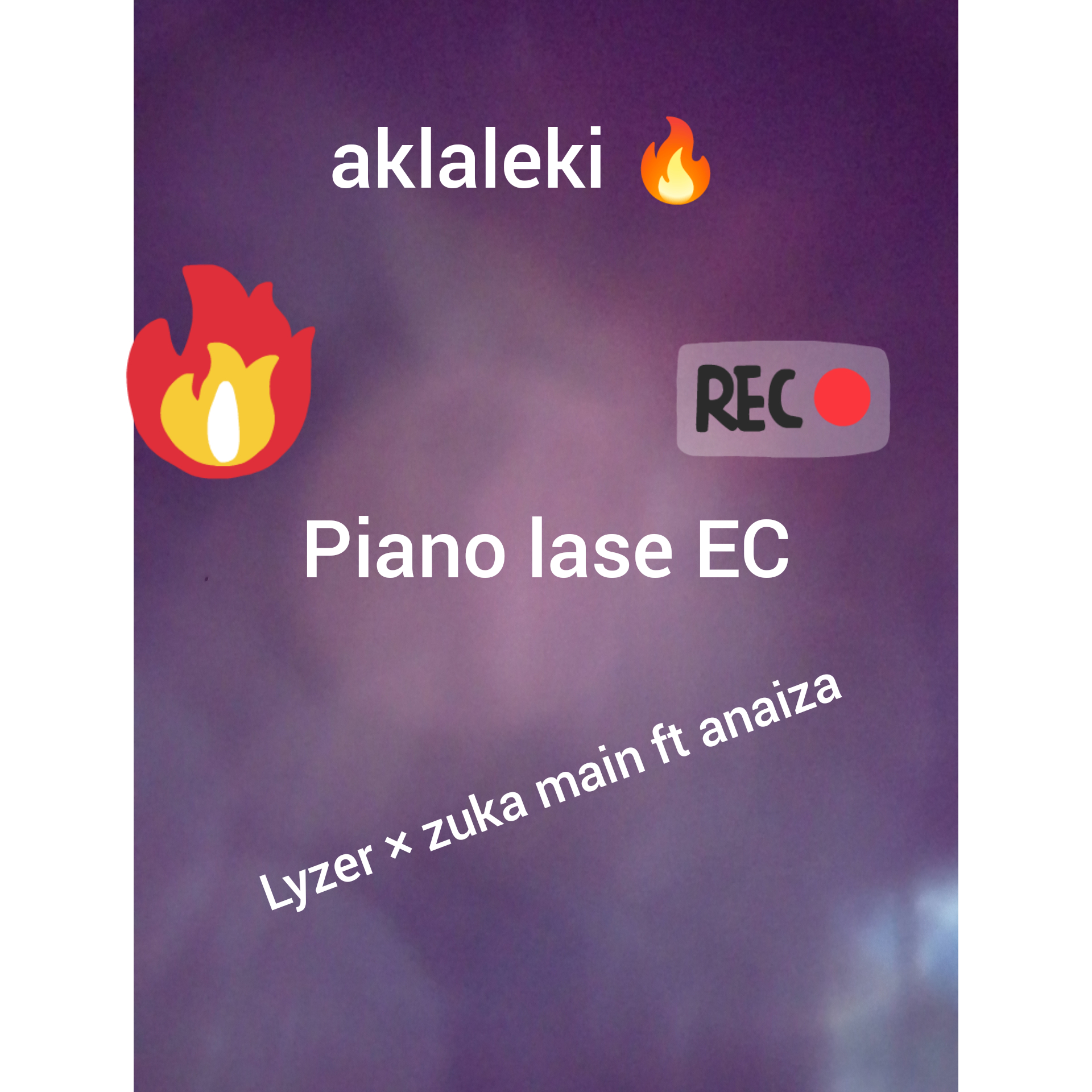 Lyzer × Zuka main - Aklaleki Featuring Anaiza