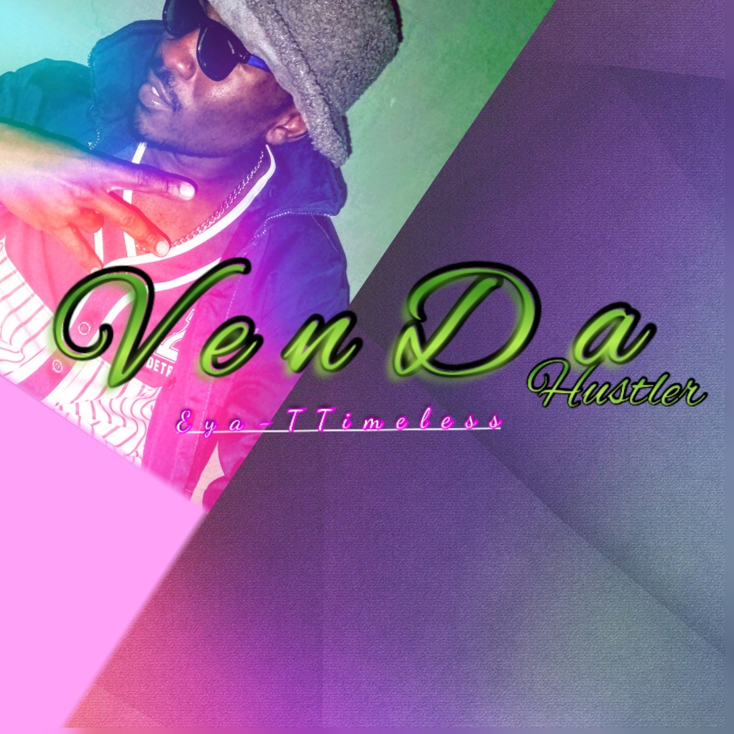 Eya-TTimeless - VenDa Hustler