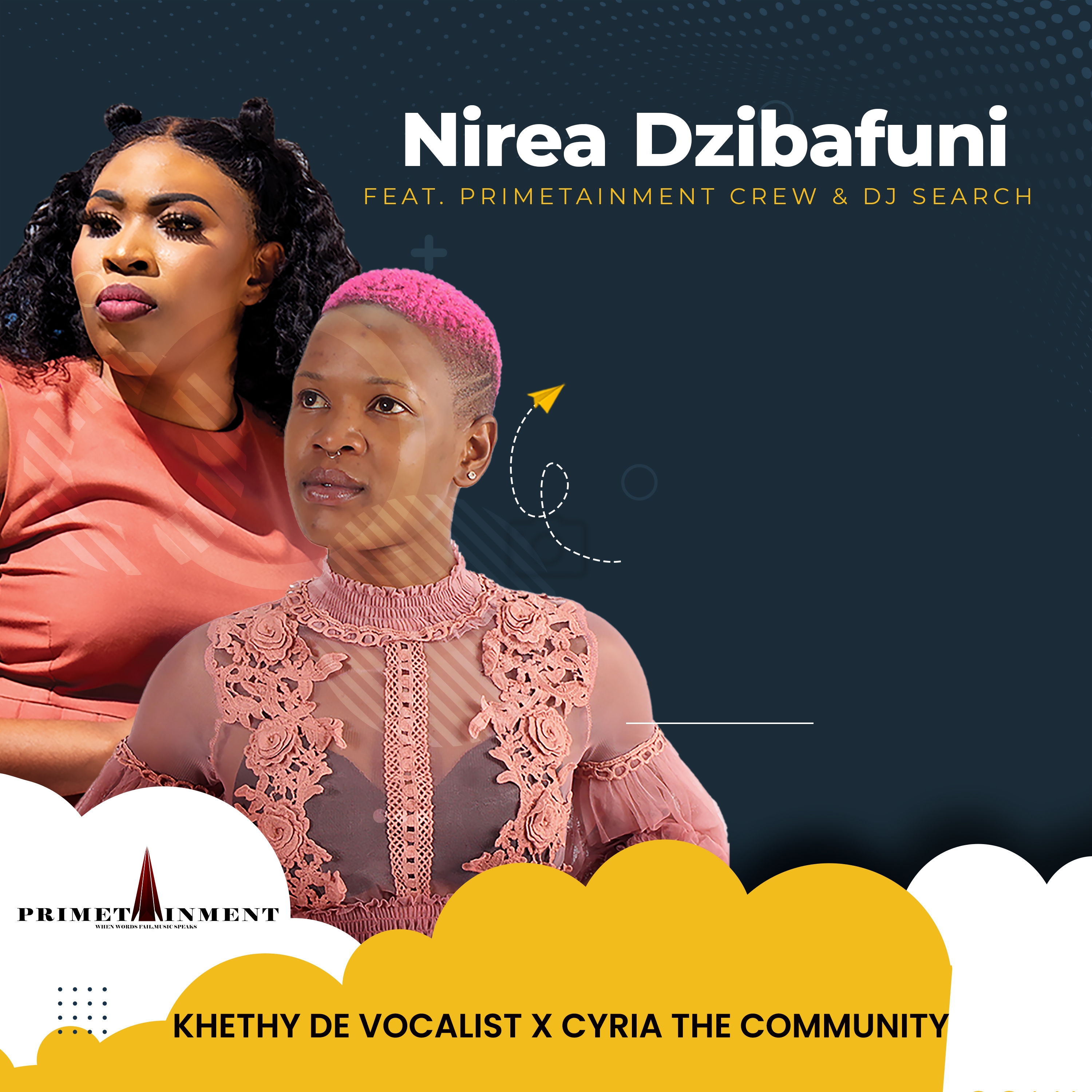 Khethy De Vocalist & Cyria the Community - Nirea dzi Bafuni Featuring Primetainment Crew & DJ Search