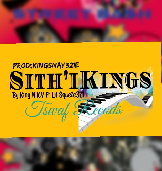 King N.K.V - Sith'iKings Featuring Lil Squeze321[PROD;KINGSNAY32