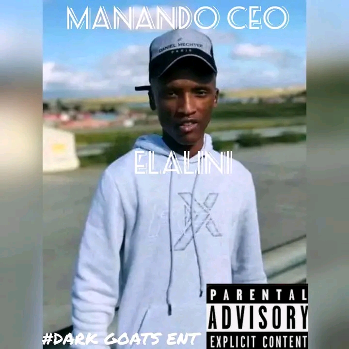 MANANDO CEO - ELALINI Featuring #DARK GOATS ENT