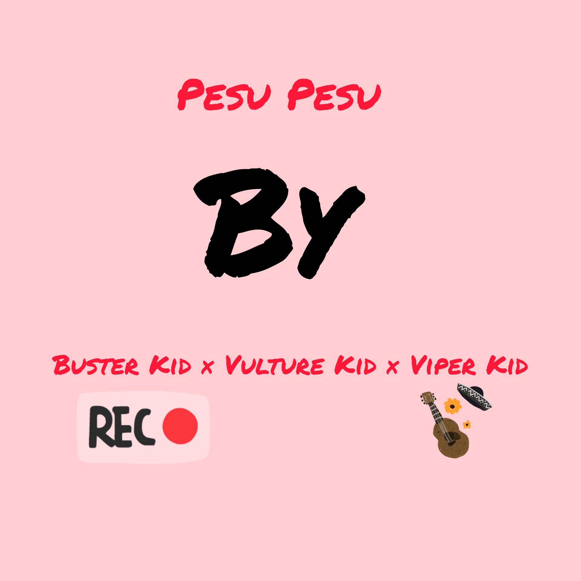 Buster Kid × Vulture Kid × Viper Kid - Pesu Pesu