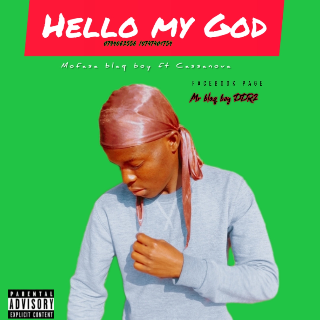 Mofasa blaq boy - Hello my God Featuring Casanova