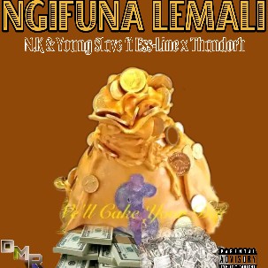 N.K & Young Slave - Ngifuna Le mali Featuring Thandorh , Ess-line