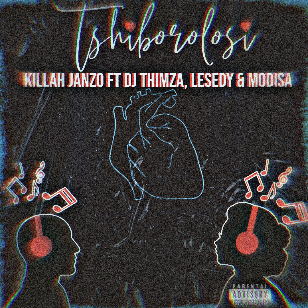Killah janzo - Tshiborolosi Featuring Dj Thimza , modisa & lesedy