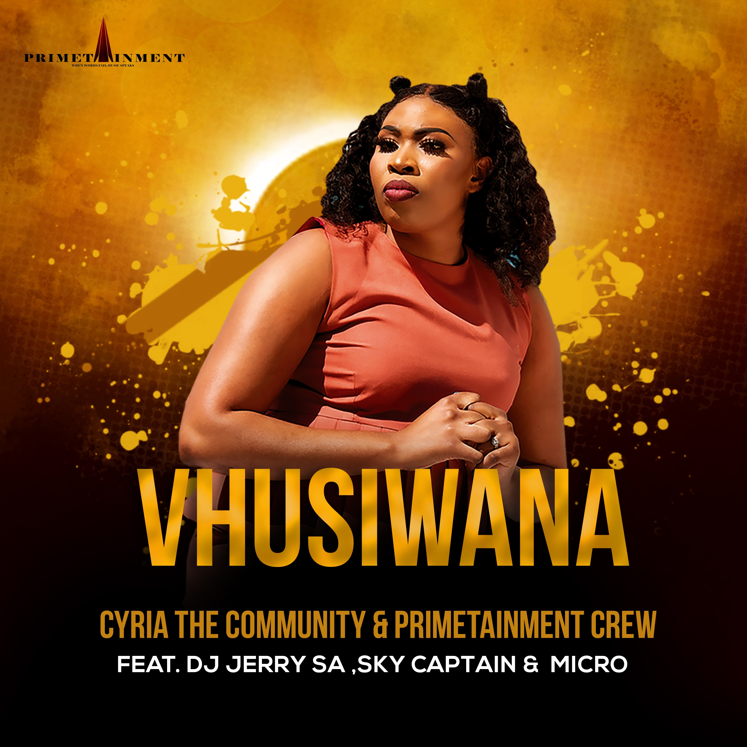 Cyria the Community & Primetainment Crew - Vhusiwana Featuring DJ Jerry SA,Sky Captain & Micro