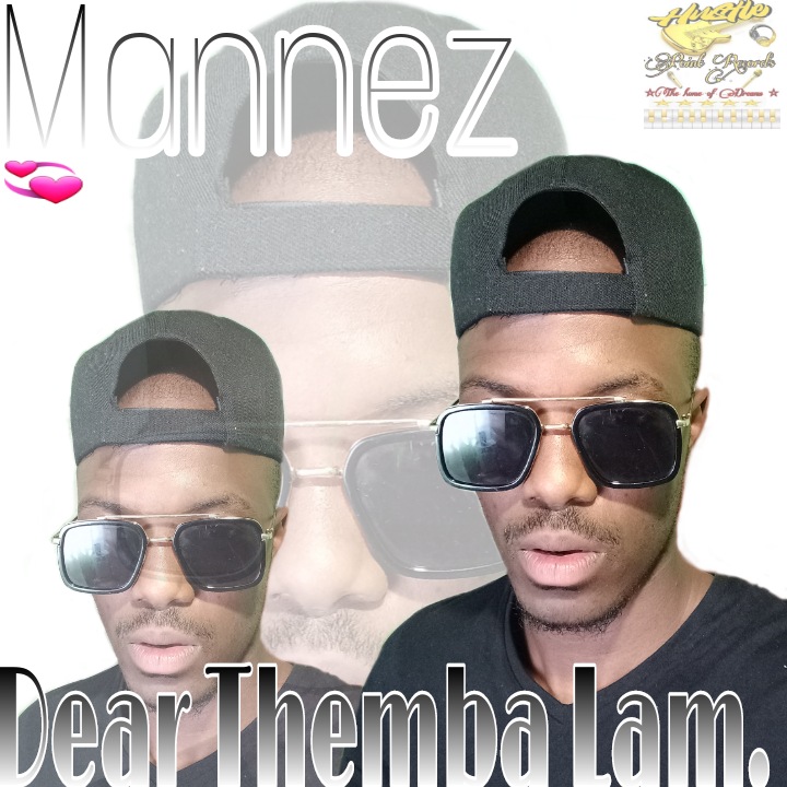 Mannez [3☆] - Dear Themba lami