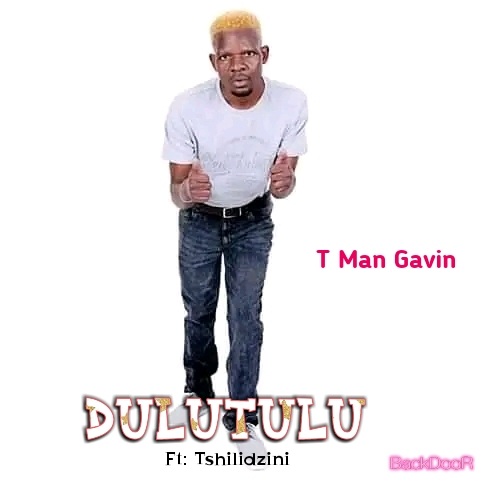 Tman Gavin - Dulutulu mp3 Featuring Tshilidzi