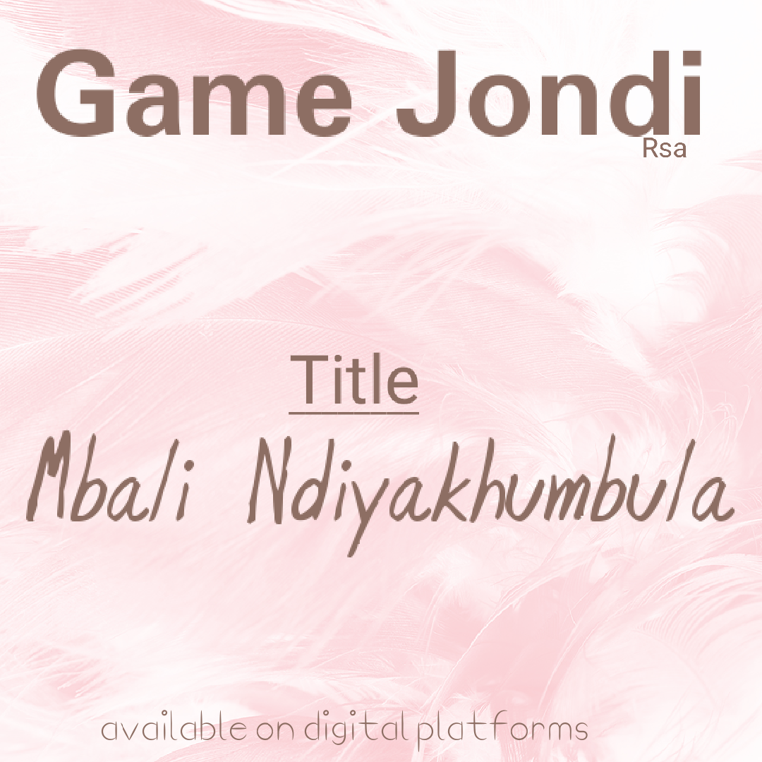 Game Jondi - Mbali ndyakkhumbula Featuring None