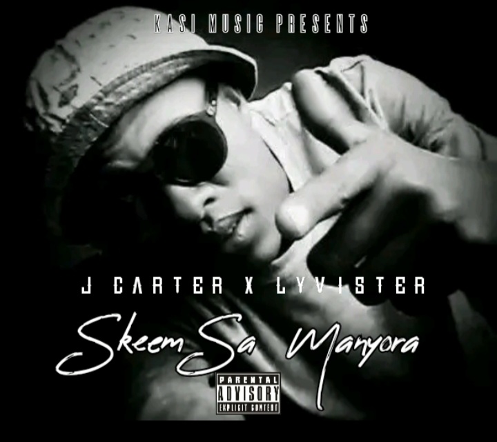J Carter & Lyvister - Skeem Sa Manyora Featuring Lyvister