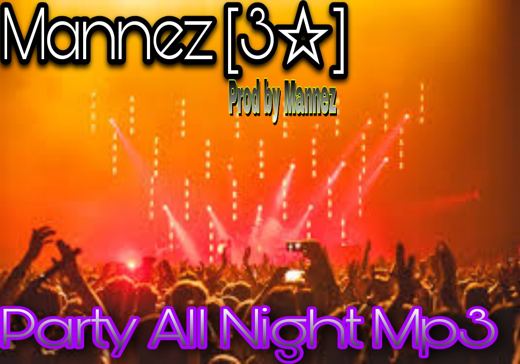 Mannez [3☆] - Party All Night