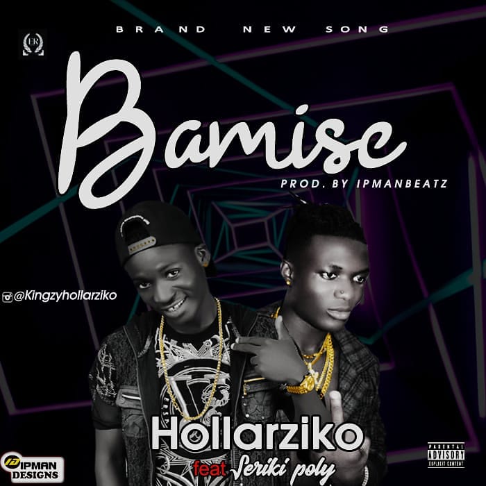Hollarziko - BAMISE Featuring SERIKI POLY